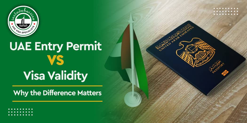 UAE Entry Permit vs Visa Validity: Why the Difference Matters